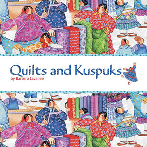 Quilts and Kuspuks