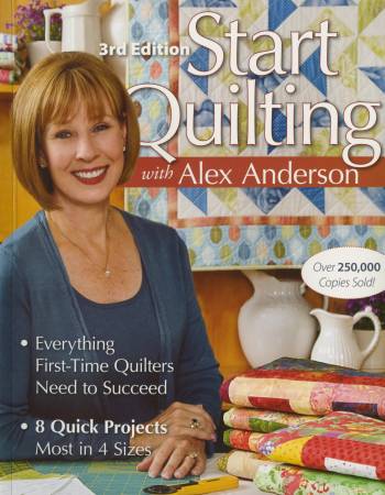Book, Start Quilting with Alex Anderson Third Edition 10708