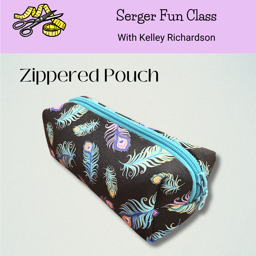 Class, Serger Fun, Zippered Pouch