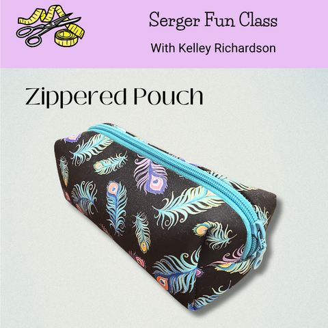 Class, Serger Fun, Zippered Pouch