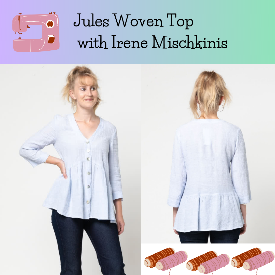 Class, Style ARC, Jules Top with Irene Mischkinis