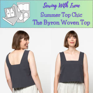 Class, Sewing With Irene, Summer Top Chic, The Byron Woven Top