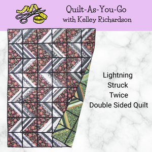Class, Quilt-As-You-Go Quilt, Lightning Struck Twice