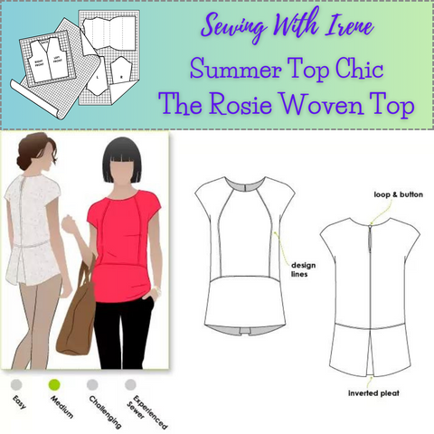 Class, Sewing With Irene, Summer Top Chic, The Rosie Woven Top