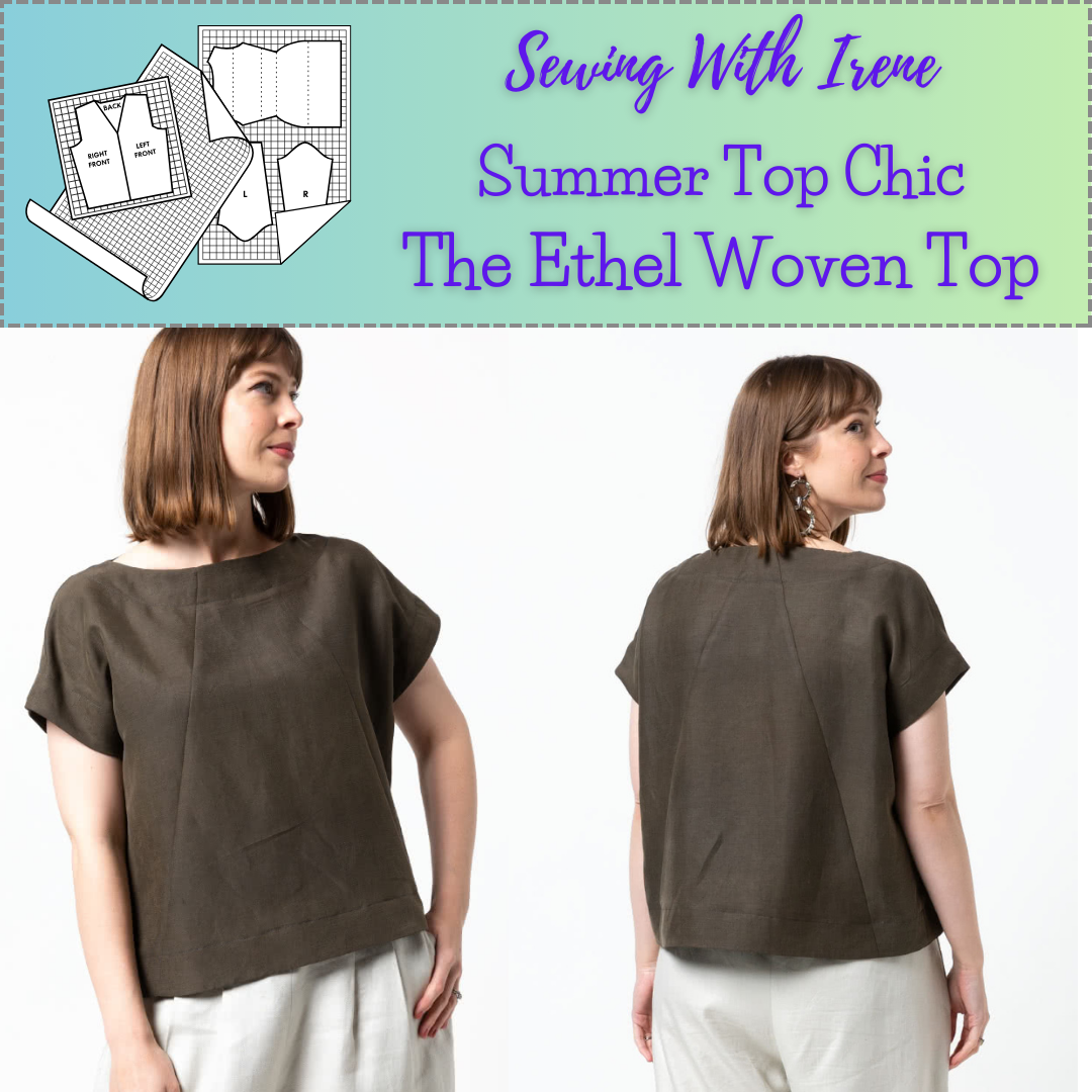 Class, Sewing With Irene, Summer Top Chic, The Ethel Woven Top