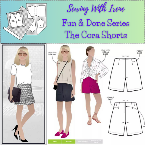 Class, Sewing With Irene, Fun & Done, Cora Shorts