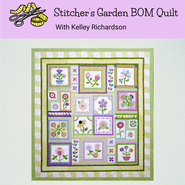 Class, Stitchers Garden Block of the Month Quilt