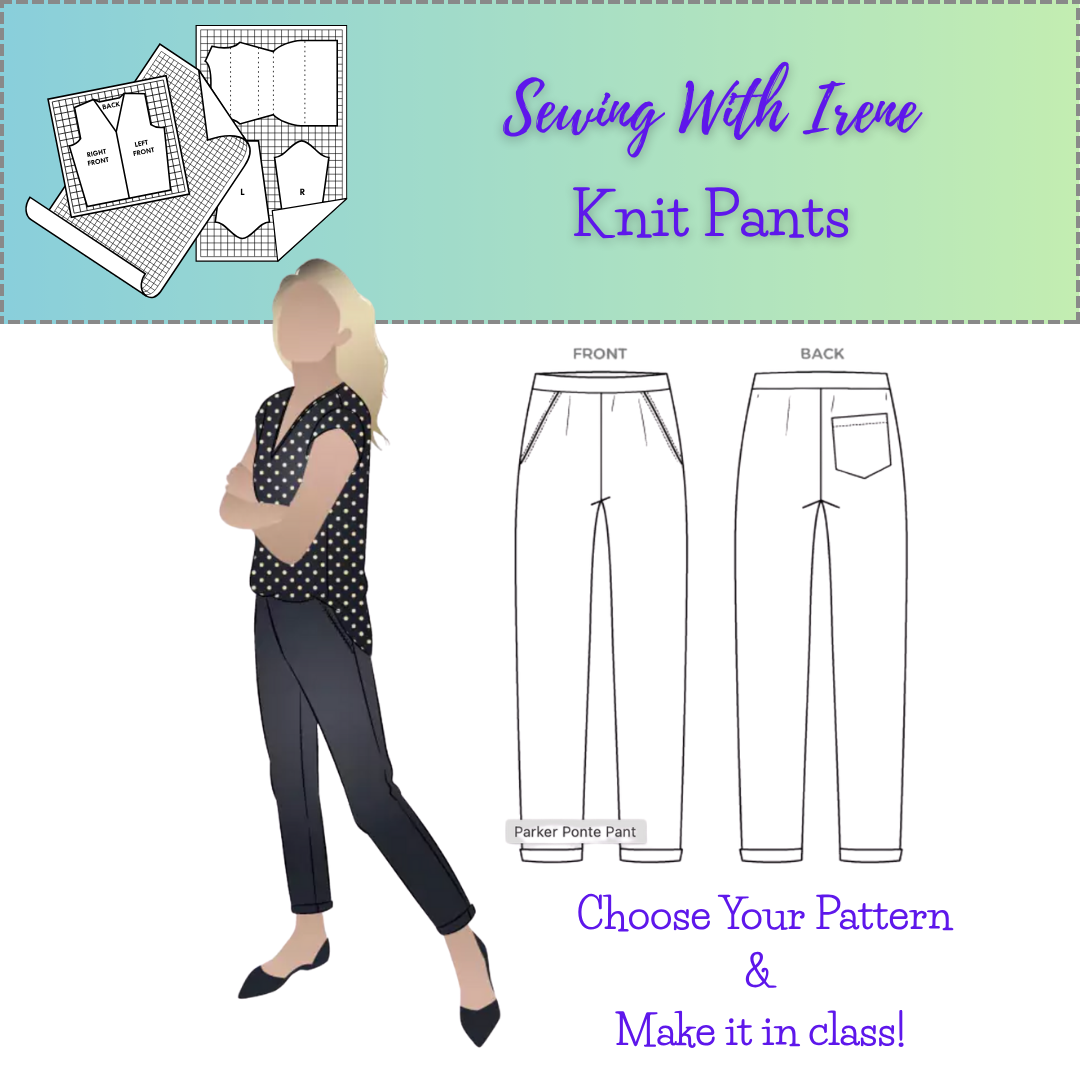 Class, Knit Pant Workshop - Comfort and Fit!