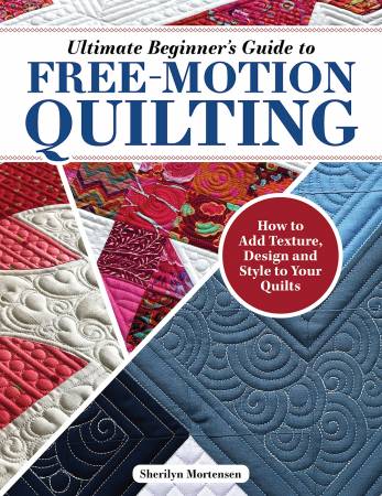 Book, Ultimate Beginner's Guide to Free-Motion Quilting # L0383E