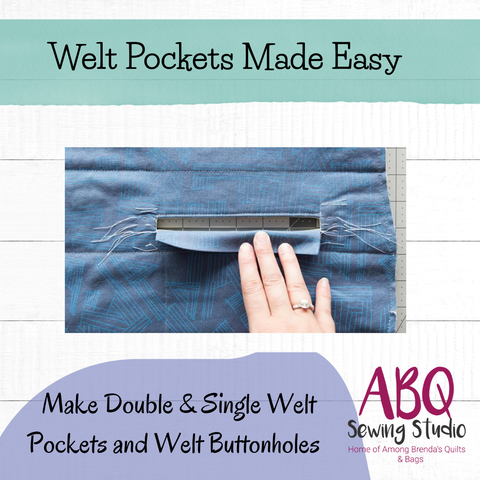 Class, Welt Pockets and Bound Buttonholes Made Easy