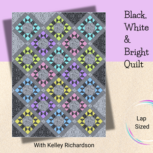 Class, The Black, White & Bright Quilt